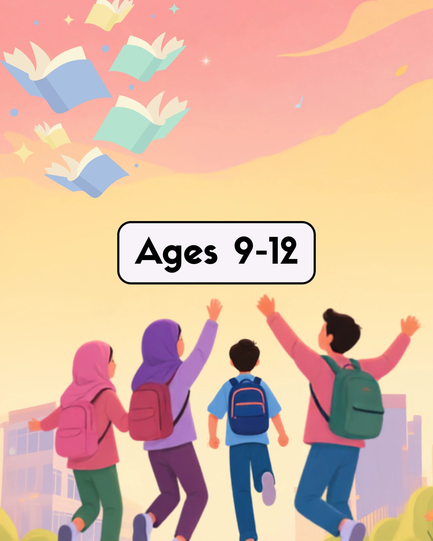 Ages 9 to 12