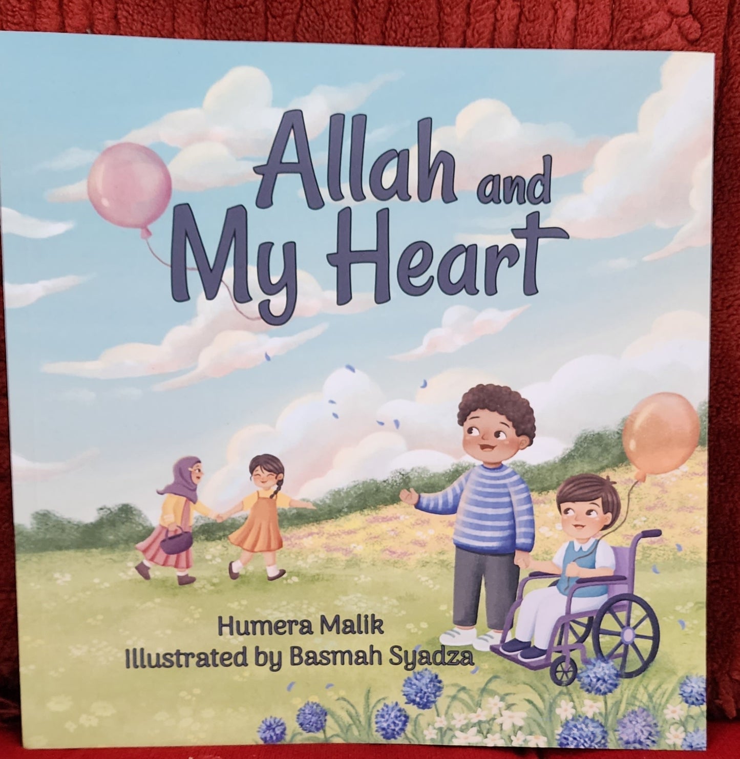 Allah and my Heart: A book about feelings for Muslim Children