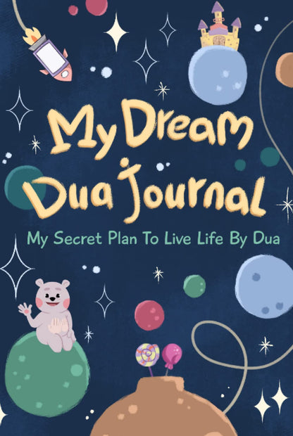 The Dream Dua Journal for kids: My secret plan to live life by Dua (paperback) - Sabiqounbooks