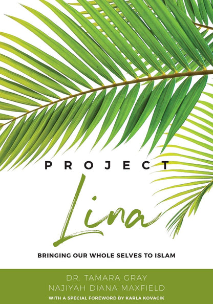 Project Lina: Bringing our whole selves to Islam - Sabiqounbooks