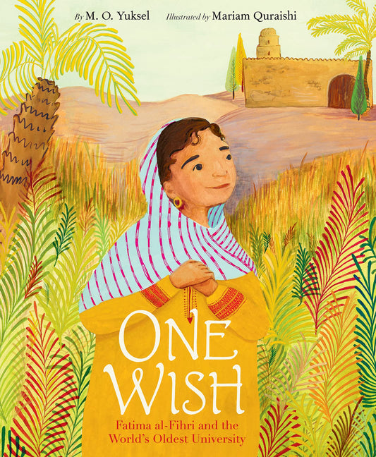 One Wish: Fatima al-Fihri and the World's Oldest University - Sabiqounbooks