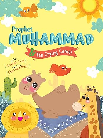 Prophet Muhammad and the crying camel - Sabiqounbooks