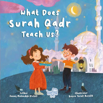 What Does Surah Qadr Teach Us? - Sabiqounbooks