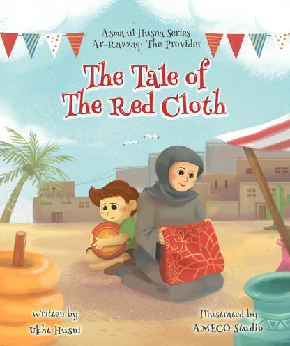The Tale of the Red Cloth (Asma'ul Husna Series: Ar-Razzaq) - Sabiqounbooks