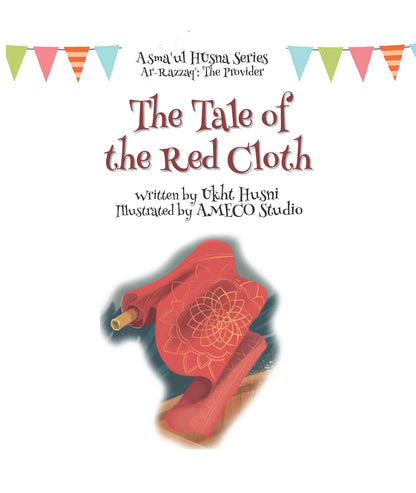 The Tale of the Red Cloth (Asma'ul Husna Series: Ar-Razzaq) - Sabiqounbooks