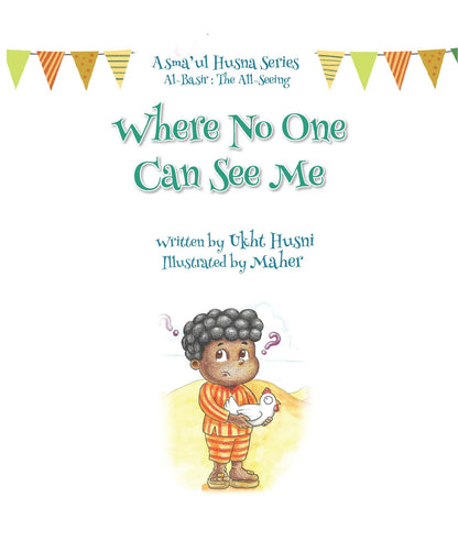 Where No One Can See Me (Asma'ul Husna Series: Al-Basir) - Sabiqounbooks
