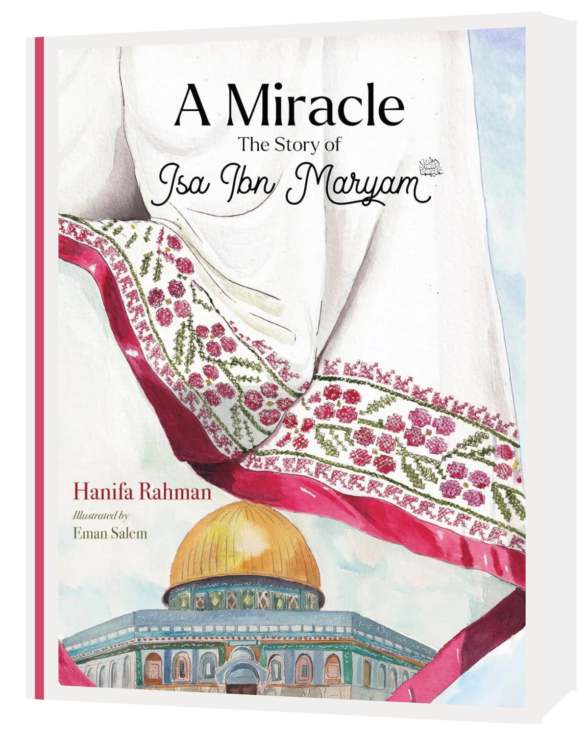 A Miracle: The Story of Isa ibn Maryam (AS)