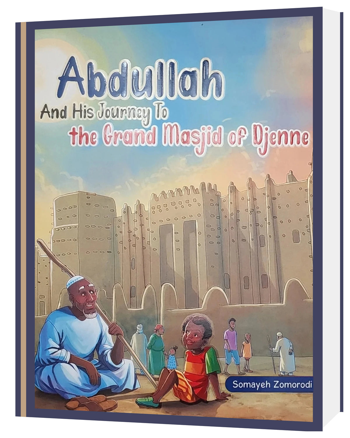 Abdullah and his journey to the Grand Masjid of Djenne - Sabiqounbooks