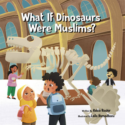 What if Dinosaurs Were Muslims? - Sabiqounbooks