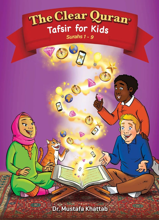 The Clear Quran® Tafsir For Kids Surahs 1-9