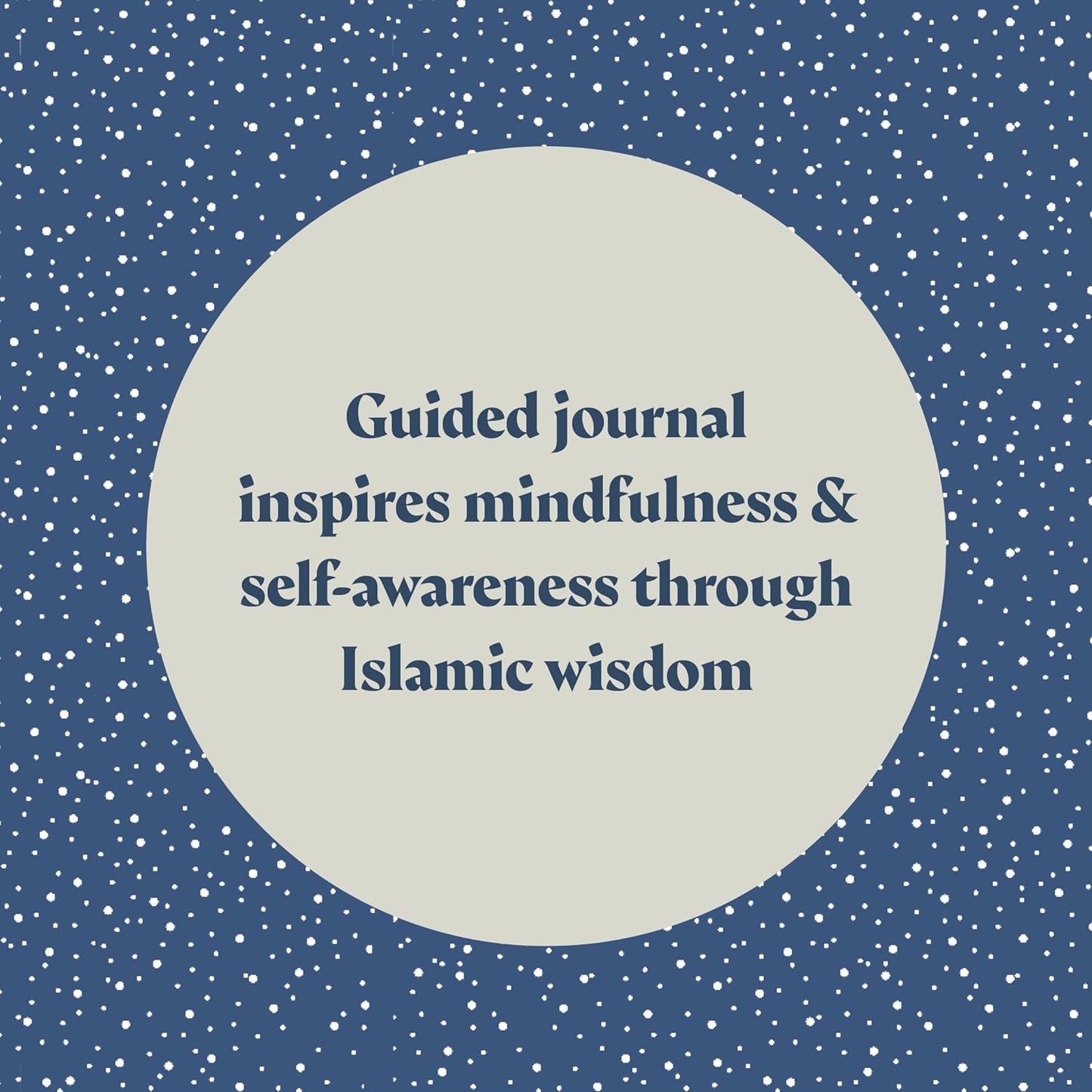 Daily Contemplations Journal: Islamic Wisdom for Reflection and Discovery