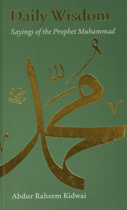 Daily Wisdom: Sayings of the Prophet Muhammad: Sayings Of the Prophet Muhammad - Sabiqounbooks