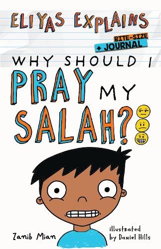 Eliyas Explains: Why Should I Pray my Salah? - Sabiqounbooks