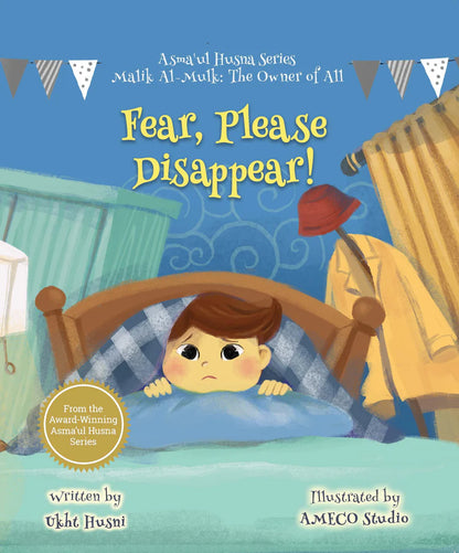Fear, Please Disappear! (Asma'ul Husna Series: Malik Al-Mulk) - Sabiqounbooks