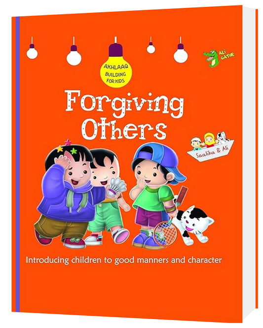 Forgiving Others: Good Manners and Character - Sabiqounbooks