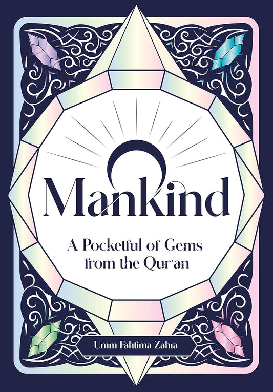 O Mankind: A Pocketful of Gems from the Quran