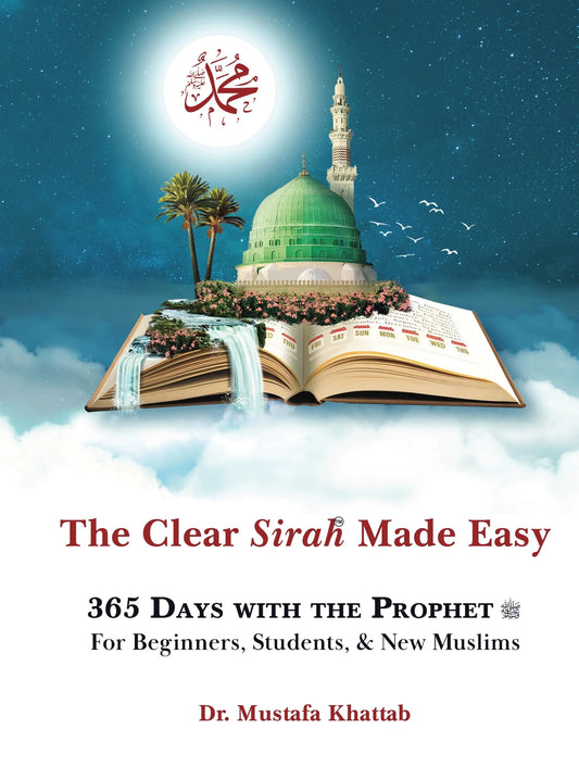 The Clear Sirah™ Made Easy – 365 Days With The Prophet ﷺ | Hardcover - Sabiqounbooks