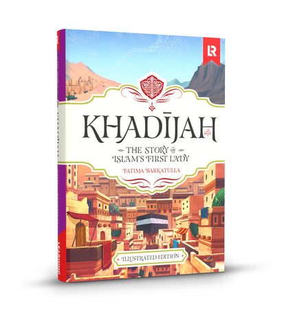 Khadija RA: the story of Islam's First Lady - Sabiqounbooks