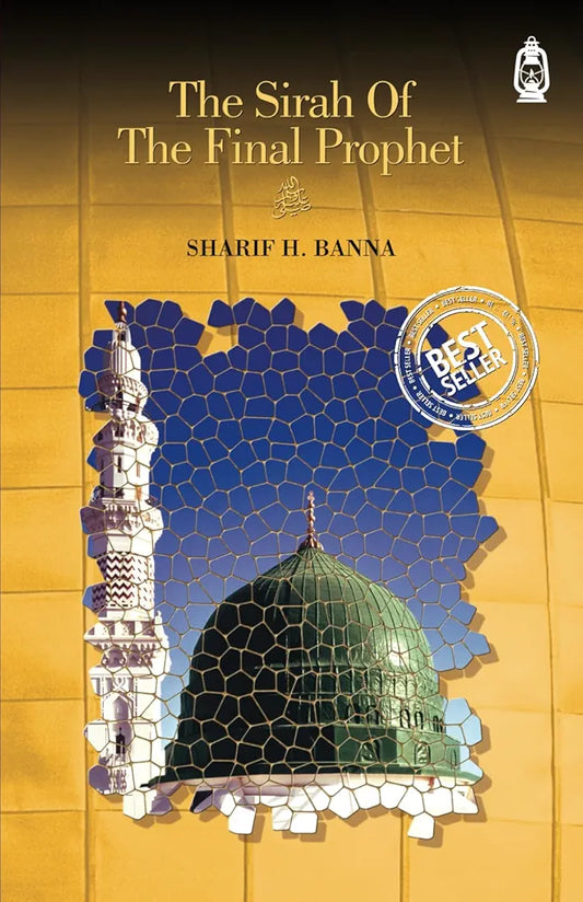 The Sirah of the Final Prophet SAW - Sabiqounbooks