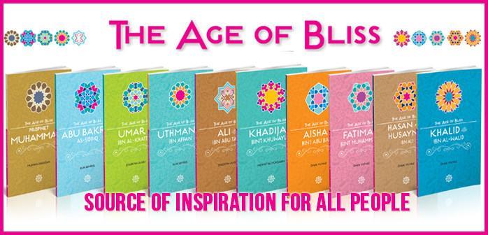The age of bliss: Prophet Muhammad SAW - Sabiqounbooks