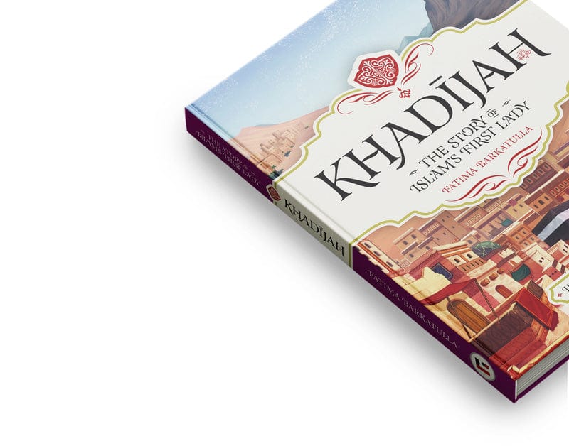 Khadija RA: the story of Islam's First Lady - Sabiqounbooks