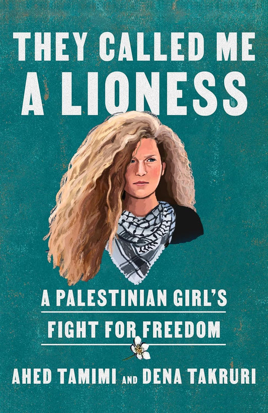 They Called Me a Lioness: A Palestinian Girl's Fight for Freedom - Sabiqounbooks