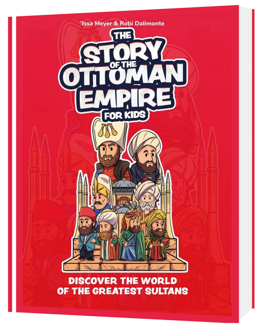 The Story of the Ottoman Empire – For Kids - Sabiqounbooks