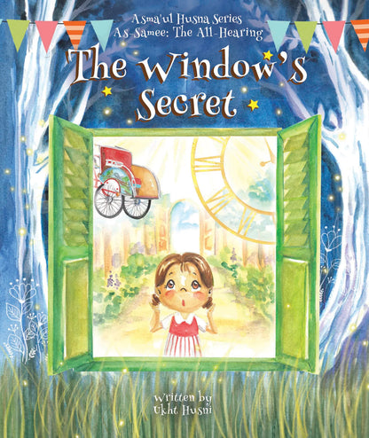 The Window's Secret (Asma'ul Husna Series: As-Samee') - Sabiqounbooks