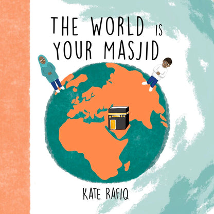 The World is Your Masjid - Sabiqounbooks