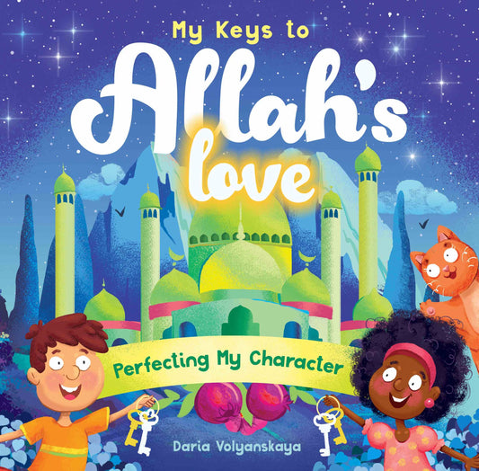 My keys to Allah's love: Perfecting my character (book 3)