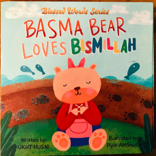 Blessed words series: Basma Bear Loves Bismillah